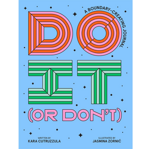 
                  
                    Do It (or Don't): A Boundary-Creating Journal
                  
                