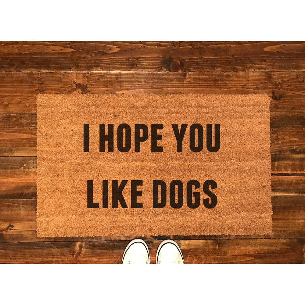 
                  
                    I Hope You Like Dogs Doormat
                  
                