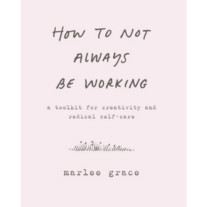 
                  
                    How to Not Always Be Working
                  
                