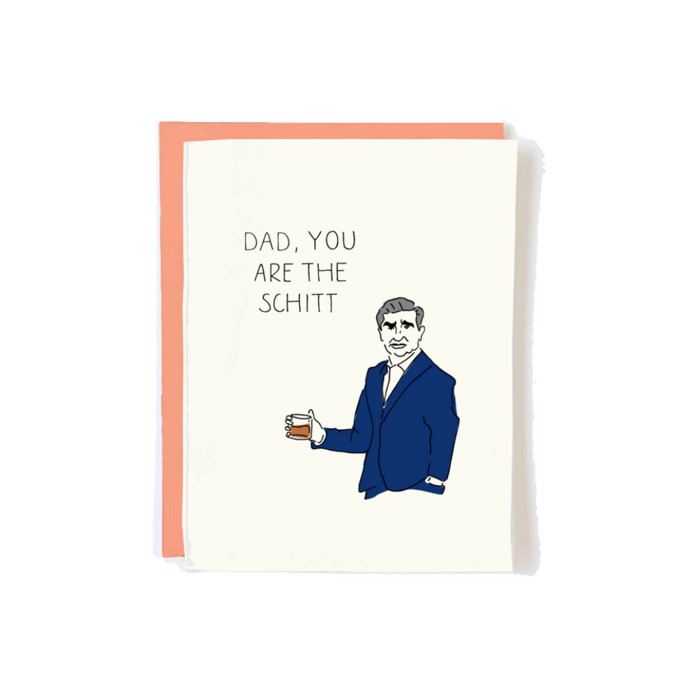 Dad You Are The Schitt Card